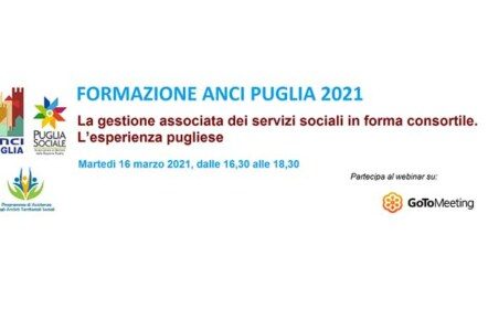 “La gestione associata dei servizi sociali in forma consortile. L'esperienza pugliese” - Martedì 16 marzo 2021 webinar ANCI Puglia