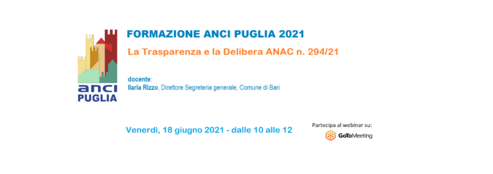 Immagine di copertina: Formazione – “La Trasparenza e la Delibera ANAC n. 294/21”, webinar Anci Puglia, 18 giugno 2021