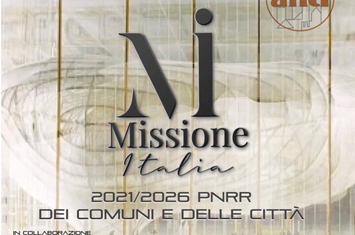 PNRR: Il 22 e 23 giugno ‘Missione Italia 2021 2026’, evento Anci sul PNRR alla Nuvola di Roma