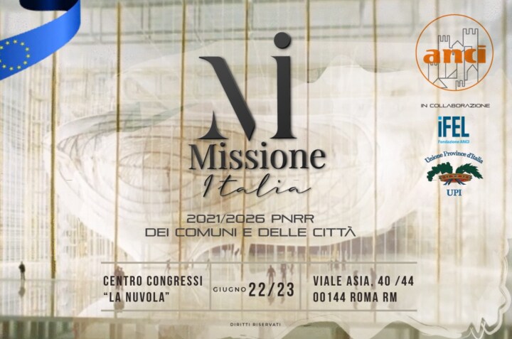 PNRR: Il 22 e 23 giugno ‘Missione Italia 2021 2026’, evento Anci su PNRR alla Nuvola di Roma