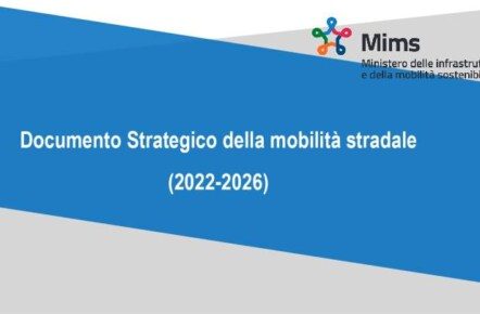Mobilità stradale – Ministero infrastrutture: Pubblicato documento strategico mobilità stradale (DSMS)