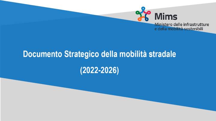 Mobilità stradale - Ministero infrastrutture: Pubblicato documento strategico mobilità stradale (DSMS)